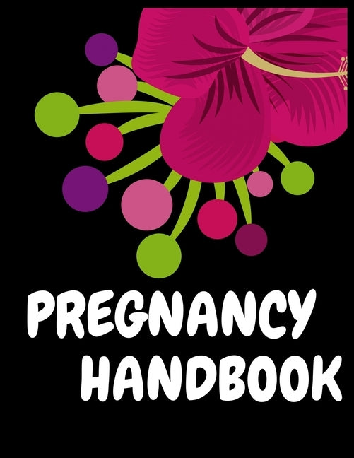 Pregnancy Handbook: A Week-by-Week Activities Guide for the First Time moms pregnancy by Press Point, Ziboin
