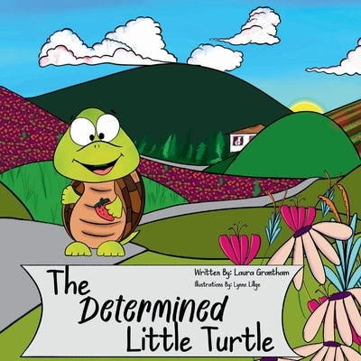 A Determined Little Turtle by Grantham, Laura