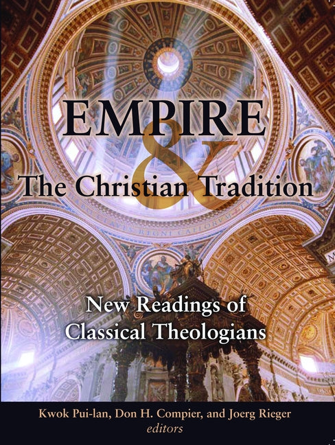 Empire and the Christian Tradition: New Readings of Classical Theologians by Compier, Don H.