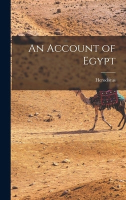 An Account of Egypt by Herodotus