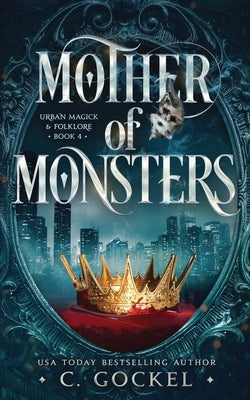 Mother of Monsters by Gockel, C.