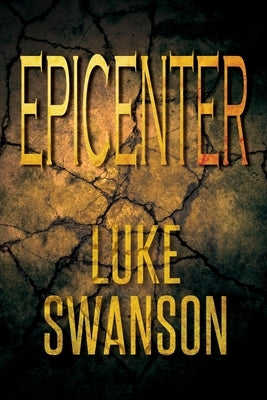 Epicenter: A Jason Flynn Thriller by Swanson, Luke