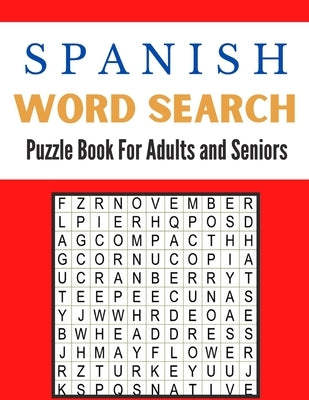 Spanish Word Search Puzzle Book For Adults and Seniors: A Word Search Spanish Puzzles Book For Adults Great for improving Persistence and Problem Solv by Press, Activity
