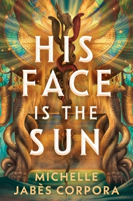 His Face Is the Sun by Jabès Corpora, Michelle
