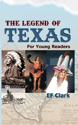 The Legend of Texas for Young Readers by Clark, Ef