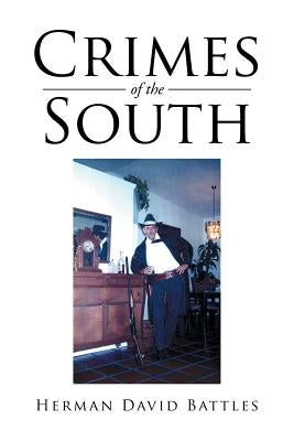 Crimes of the South by Battles, Herman David