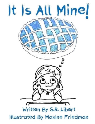 It Is All Mine! by Friedman, Maxine