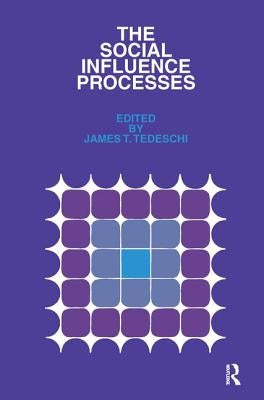The Social Influence Processes by Tedeschi, James T.
