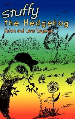 Stuffy the Hedgehog by Seymour, Calvin