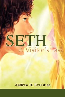 Seth: A Visitor s Pass by Everstine, Andrew D.