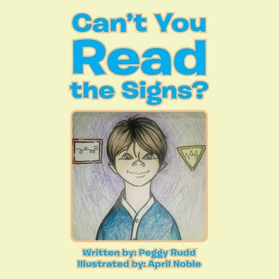 Can't You Read the Signs? by Rudd, Peggy
