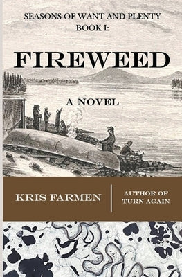Fireweed by Farmen, Kris