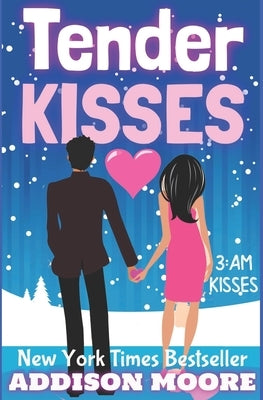 Tender Kisses by Moore, Addison