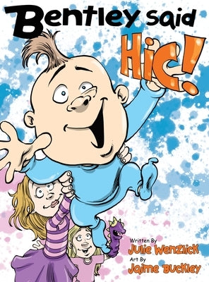 Bentley said Hic by Wenzlick, Julie J.
