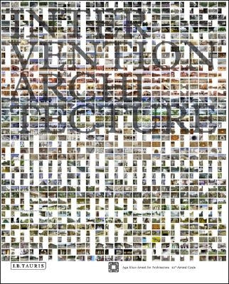 Intervention Architecture: Building for Change by Award, Aga Khan