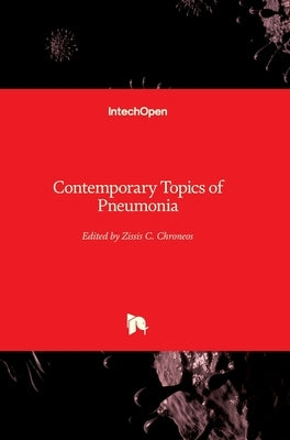 Contemporary Topics of Pneumonia by Chroneos, Zissis