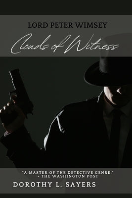 Clouds of Witness: A Lord Peter Wimsey Mystery: A Trial of Blood by Sayers, Dorothy L.