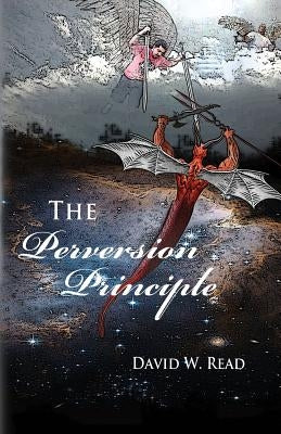 The Perversion Principle by Read, David W.