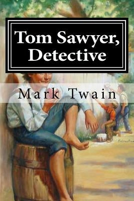 Tom Sawyer, Detective by Hollybook