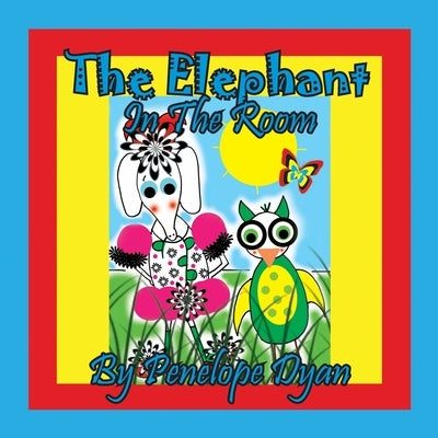 The Elephant In The Room by Dyan, Penelope