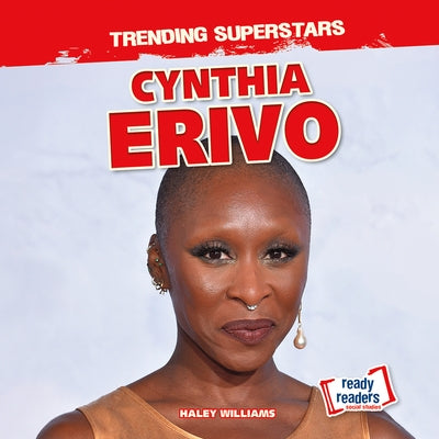 Cynthia Erivo by Williams, Haley