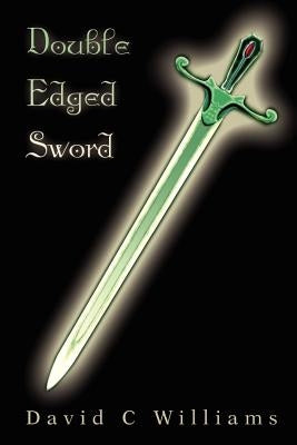 Double Edged Sword by Williams, David C.