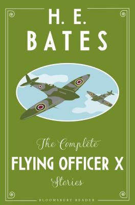 The Complete Flying Officer X Stories by Bates, H. E.