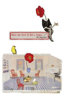 When the Bird is Not a Human by Hegnauer, Hr