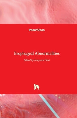 Esophageal Abnormalities by Chai, Jianyuan