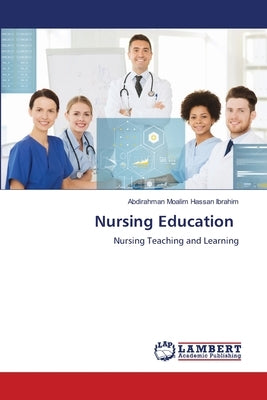 Nursing Education by Moalim Hassan Ibrahim, Abdirahman