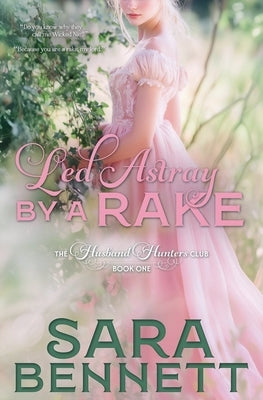 Led Astray By A Rake by Bennett, Sara