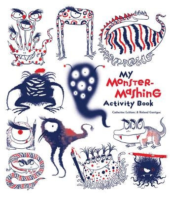 My Monster-Mashing Activity Book by LeBlanc, Catherine