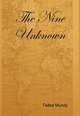 The Nine Unknown by Mundy, Talbot