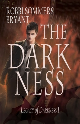 The Darkness by Bryant, Robbi Sommers
