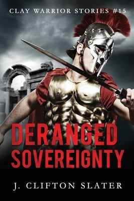 Deranged Sovereignty by Jones, Hollis