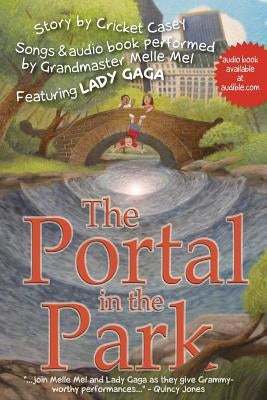 The Portal in the Park: Songs performed by Grandmaster Melle Mel, feat. Lady Gaga by Casey, Cricket