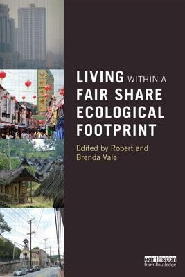 Living within a Fair Share Ecological Footprint by Vale, Robert