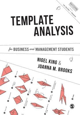 Template Analysis for Business and Management Students by King, Nigel