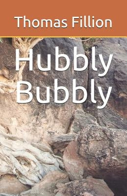 Hubbly Bubbly by Fillion, Thomas
