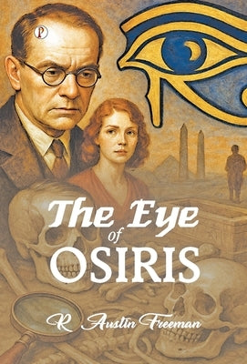 The Eye of Osiris by Freeman, R. Austin