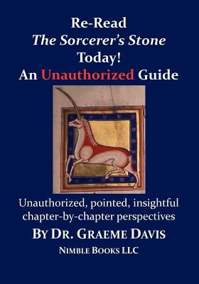 Re-Read HARRY POTTER AND THE SORCERER'S STONE Today! An Unauthorized Guide by Davis, Graeme