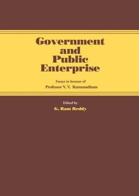 Government and Public Enterprise: Essays in Honour of Professor V.V. Ramanadham by Reddy, G. Ram