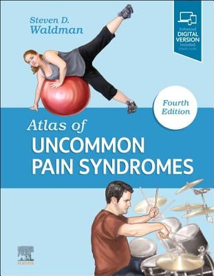 Atlas of Uncommon Pain Syndromes by Waldman, Steven D.