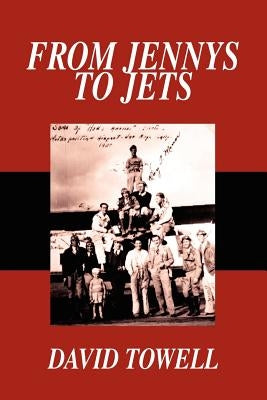 From Jennys to Jets by Towell, David Gilmer