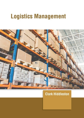 Logistics Management by Hiddleston, Clark