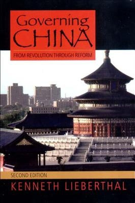 Governing China: From Revolution to Reform by Lieberthal, Kenneth