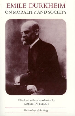 Emile Durkheim on Morality and Society by Durkheim, Emile