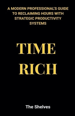 Time Rich by Shelves, The