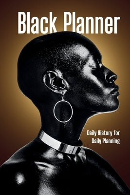 Black Planner: Daily History for Daily Planning by Barboza, Steven