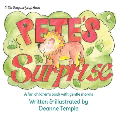 Pete's Surprise: A fun children's book with gentle morals by Temple, Deanne Michelle